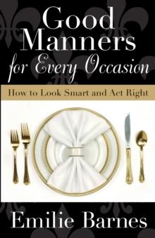 Good Manners for Every Occasion : How to Look Smart and Act Right