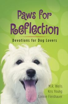 Paws for Reflection : Devotions for Dog Lovers