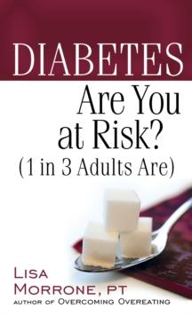 Diabetes : Are You at Risk? (1 in 3 Adults Are)