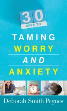 30 Days to Taming Worry and Anxiety