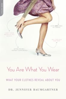 You Are What You Wear : What Your Clothes Reveal About You