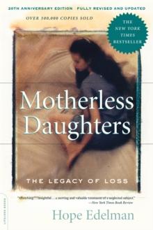 Motherless Daughters : The Legacy of Loss, 20th Anniversary Edition