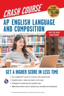 AP(R) English Language & Composition Crash Course, For the New 2020 Exam, 3rd Ed., Book + Online