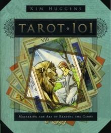 Tarot 101 : Mastering the Art of Reading the Cards