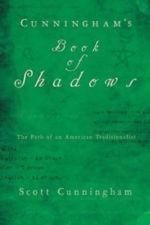 Cunningham's Book of Shadows : The Path of an American Traditionalist