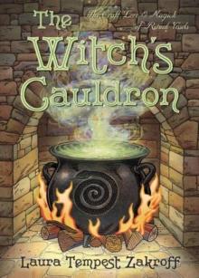 The Witch's Cauldron : The Craft, Lore and Magick of Ritual Vessels