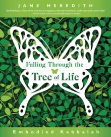 Falling Through the Tree of Life : Embodied Kabbalah