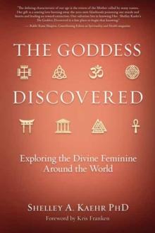 The Goddess Discovered : Resources to Explore the Divine Feminine