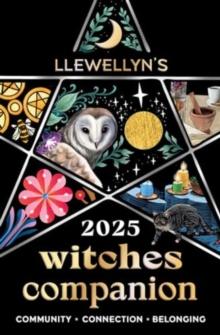 Llewellyn's 2025 Witches' Companion : Community Connection Belonging