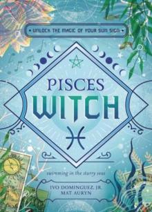 Pisces Witch : Unlock the Magic of Your Sun Sign