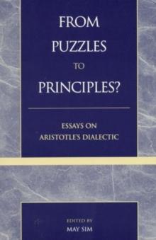 From Puzzles to Principles? : Essays on Aristotle's Dialectic