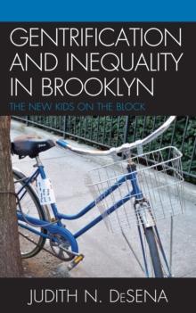 Gentrification and Inequality in Brooklyn : New Kids on the Block