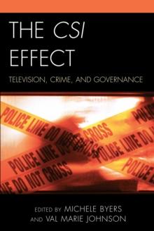 CSI Effect : Television, Crime, and Governance