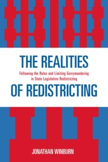 Realities of Redistricting : Following the Rules and Limiting Gerrymandering in State Legislative Redistricting