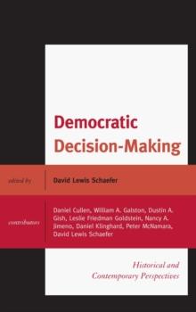 Democratic Decision-Making : Historical and Contemporary Perspectives