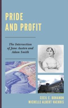 Pride and Profit : The Intersection of Jane Austen and Adam Smith