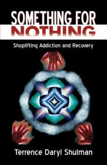 Something for Nothing : Shoplifting Addiction and Recovery