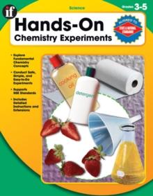 Hands-On Chemistry Experiments, Grades 3 - 5