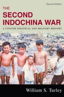 Second Indochina War : A Concise Political and Military History