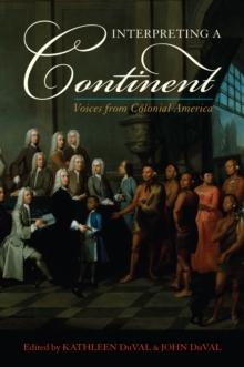 Interpreting a Continent : Voices from Colonial America