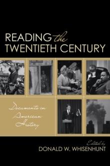 Reading the Twentieth Century : Documents in American History