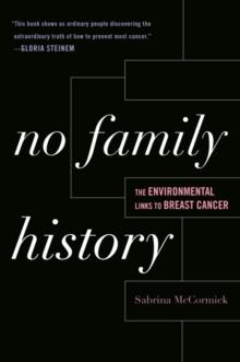 No Family History : The Environmental Links to Breast Cancer