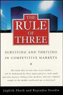 The Rule of Three : Surviving and Thriving in Competitive Markets