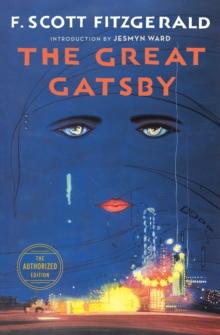 The Great Gatsby : The Only Authorized Edition