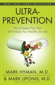 Ultraprevention : The 6-Week Plan That Will Make You Healthy for Life