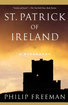 St. Patrick of Ireland : A Biography