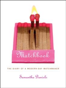 Matchbook : The Diary of a Modern-Day Matchmaker