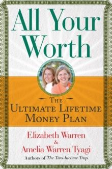 All Your Worth : The Ultimate Lifetime Money Plan