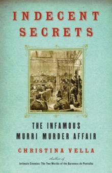 Indecent Secrets : The Infamous Murri Murder Affair