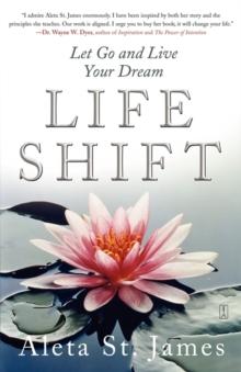 Life Shift : Let Go and Live Your Dream