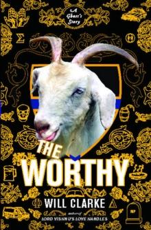 The Worthy : A Ghost's Story