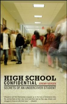 High School Confidential : Secrets of an Undercover Student