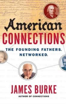 American Connections : The Founding Fathers. Networked.