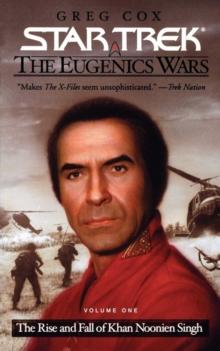 Star Trek: The Eugenics Wars: The Rise and Fall of Khan Noonien Singh : Volume 1