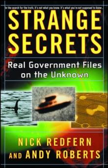 Strange Secrets : Real Government Files on the Unknown