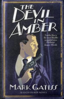 The Devil in Amber : A Lucifer Box Novel