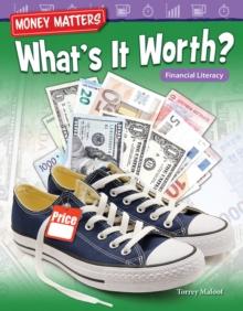 Money Matters: What's It Worth? : Financial Literacy