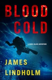 Blood Cold : A Chris Black Adventure