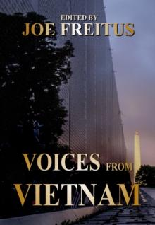 Voices From Vietnam: A Collection of War Histories