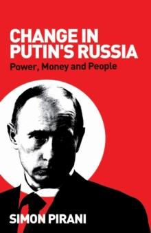 Change in Putin's Russia : Power, Money and People