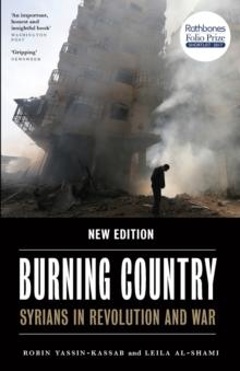 Burning Country : Syrians in Revolution and War