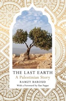 The Last Earth : A Palestinian Story