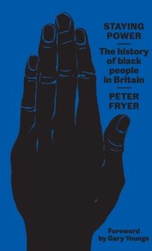 Staying Power : The History of Black People in Britain