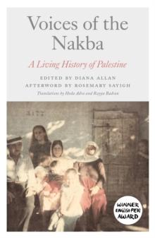 Voices of the Nakba : A Living History of Palestine