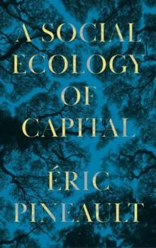 A Social Ecology of Capital