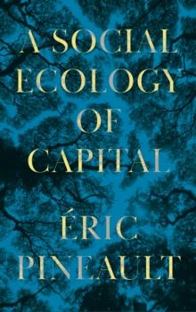 A Social Ecology of Capital